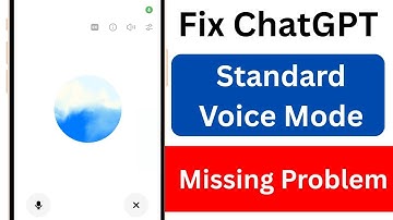 ChatGPT Standard Voice Mode Missing Problem | ChatGPT Standard Voice Mode Not Showing