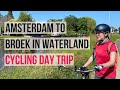 Cycling day trip from Amsterdam | Broek in Waterland