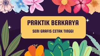 praktik berkarya seni grafis cetak tinggi | seni budaya| kelas 9