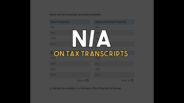 What Does the N/A Mean on my IRS Tax Transcripts?