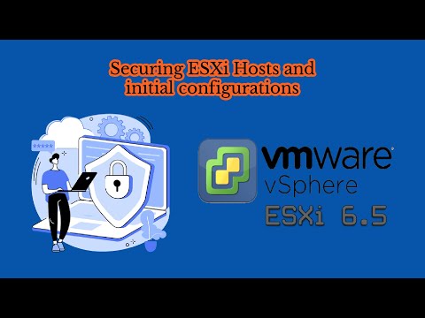 03. Securing ESXi Hosts and initial configurations