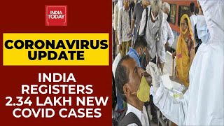 Coronavirus News Updates: India Registers 2.34 Lakh New Cases, Active Cases Climb To 16 Lakh screenshot 5