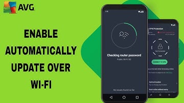 How To Enable Automatically Update Over Wi-fi On AVG AntiVirus App
