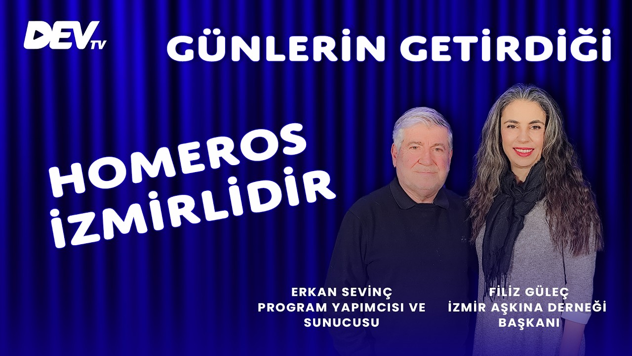 Homeros İzmirlidir - Filiz Güleç | Erkan Sevinç - Günlerin Getirdiği