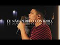 Paulo Neto | Eu Não Perdi o Controle (Cover Samuel Messias)