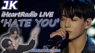 정국 Jung Kook Performs “Hate you” | iHeartRadio LIVE performance | Reaction Korean| KOR,ENG, SPA, POR