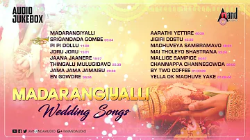 Madarangiyalli - Selected Kannada Films Wedding Songs | Kannada Audio Jukebox 2018 | ಮದುವೆ ಹಾಡುಗಳು