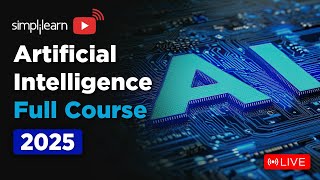 Artificial Intelligence Full Course 2025 | Artificial Intelligence Tutorial | AI Course |Simplilearn