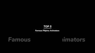 Top 5 famous Animators in Philippines | Pinoy Animation