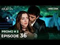 ARAFTA Urdu Episode 36 | PROMO 5 | Turkish Series in Urdu Dubbed
