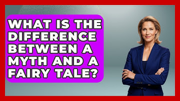 What Is the Difference Between a Myth and a Fairy Tale? | Exploring Ancient Myths