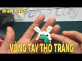 Han Clay :HƯỚNG DẪN NẶN ĐẤT NẶN THÀNH CHIẾC VÒNG TAY THỎ TRẮNG VÔ CÙNG SÁNG TẠO - 4K Video Quality