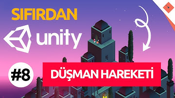 Düşman Hareketi | Sıfırdan #Unity #C# Dersleri - 8
