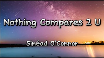 Nothing Compares 2 U Lyrics by Sinéad O'Connor
