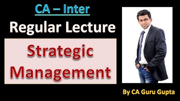 #SM #EIS-SM /Concept of Strategic Management (Part-2) / Lecture 3 / Guru Gupta