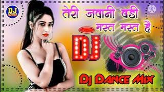 Teri Jawani bari mast mast hai dj remix song JBL bass Dj vikash sound ghosrama No1