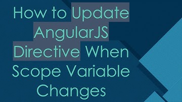 How to Update AngularJS Directive When Scope Variable Changes
