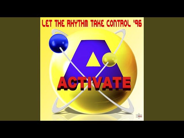 Activate - Let The Rhythm Take Control '96