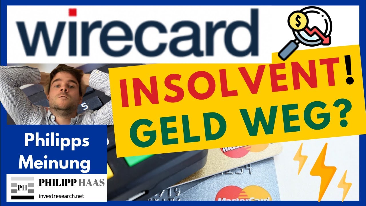 Wirecard insolvent - Ist mein Geld weg? Meinung zur Wirecard Aktie ...