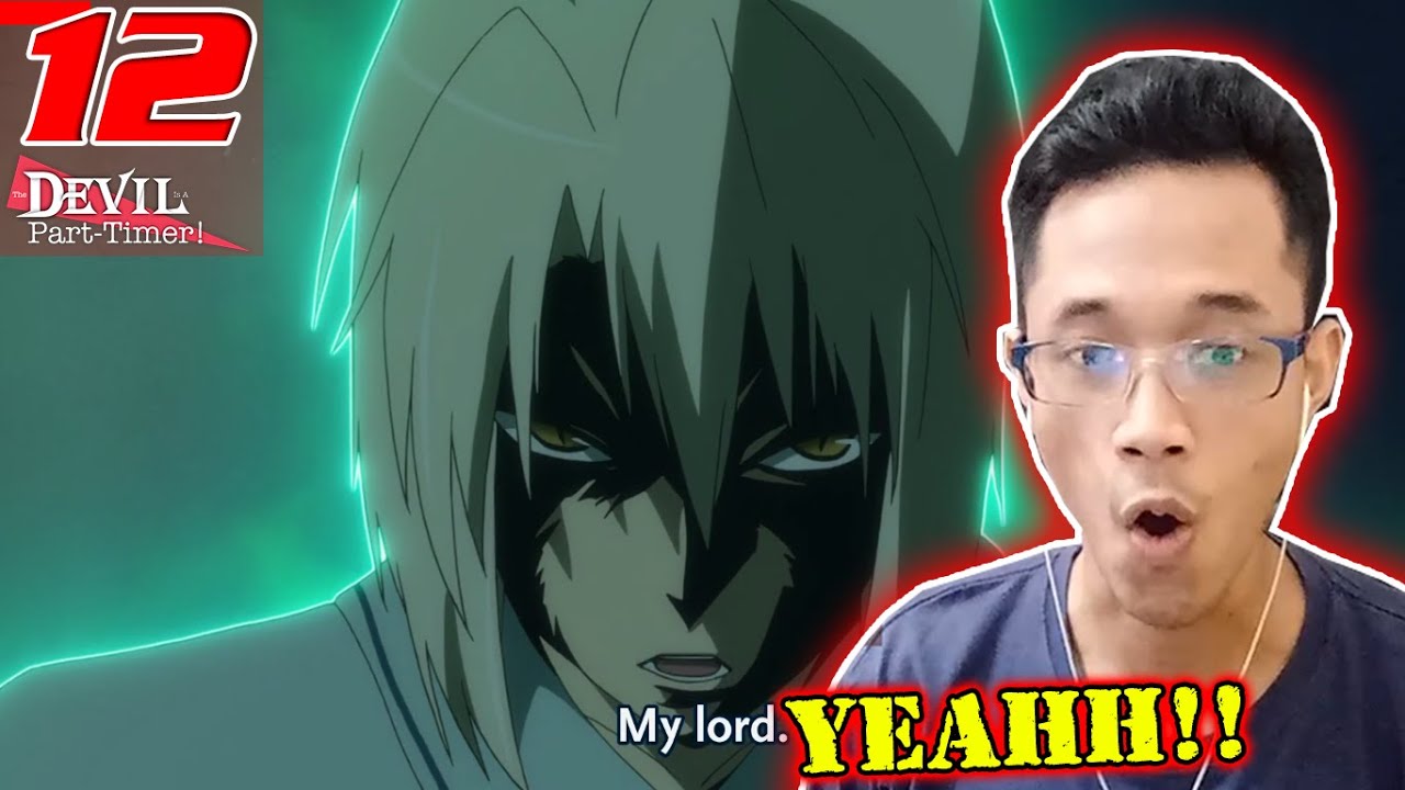 Maou-sama! 😈🔥  The Devil is a Part-Timer! Episode 12 Reaction & Review  Project 