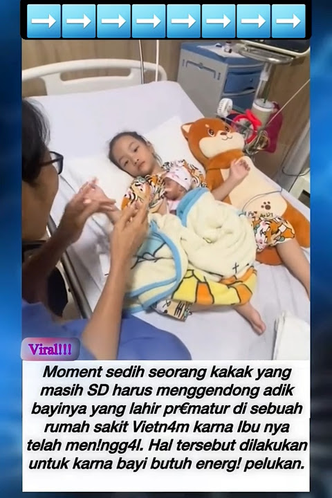 Momen sedih kakak gendong adik yang prematur