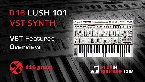 D16 Group LuSH-101 Synth - Features Overview