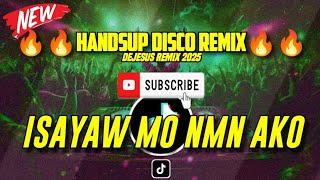 ISAYAW MO NAMAN AKO HANDSUP REMIX BY DJ DEJESUS 2026
