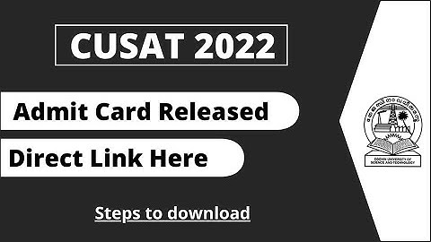 CUSAT 2022 admit card released
