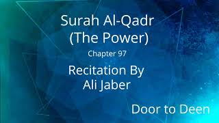 Surah Al-Qadr (The Power) Ali Jaber  Quran Recitation