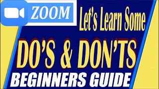 Zoom Cloud Meeting - Do's & Don'ts - Etiquette