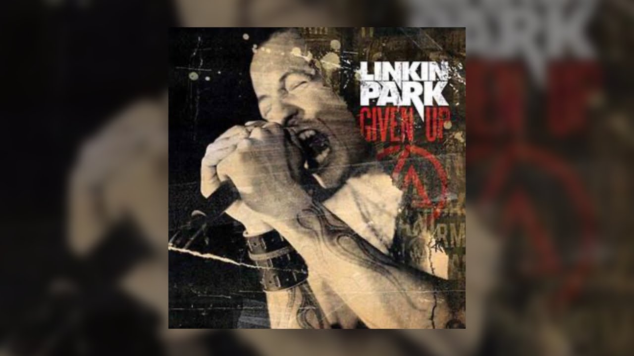 linkin park - given up (slowed) - YouTube linkin park - given up (slowed) - YouTube