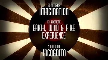 EARTH WIND & FIRE Exp. – INCOGNITO - IMAGINATION live al Donoma per Tyche Friday