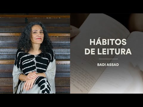Badi Assad – Hábitos de Leitura [Pt. 1]