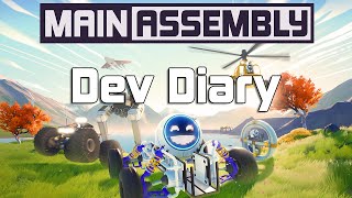 Main Assembly Dev Diary