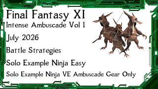 FFXI - Intense Ambuscade July 2026 Strategies Easy and Very Easy Battle Examples