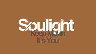 Soulight - Its You Original Mix