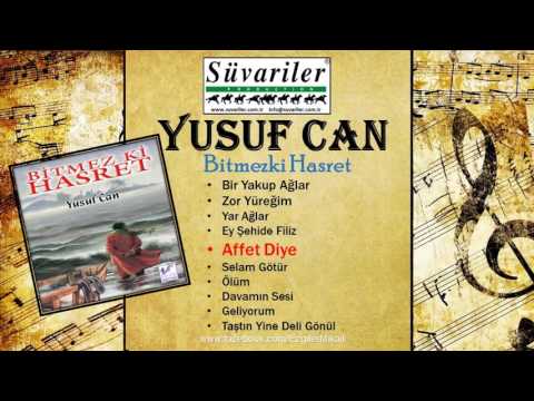 YUSUF CAN - AFFET DİYE