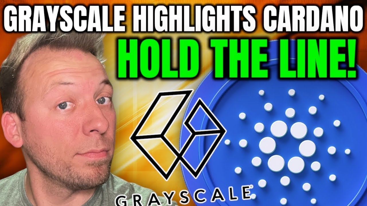 CARDANO ADA - GRAYSCALE HIGHLIGHTS CARDANO!!! HOLD THE LINE! - YouTube