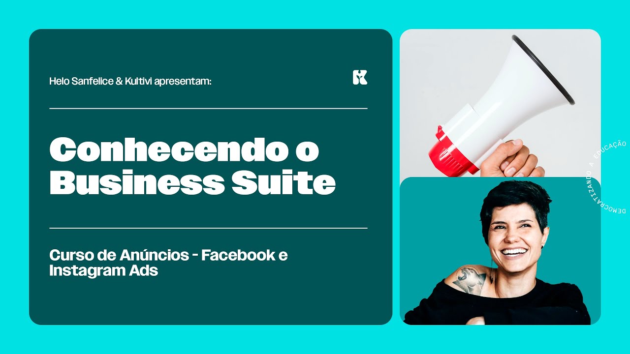 Conhecendo o Business Suite | Anúncios para Redes Sociais | Helô Sanfelice | Aula 02
