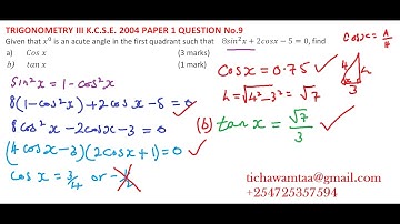 2004 KCSE MATHEMATICS PAPER 1 QUESTION 9 ON TRIGONOMETRY
