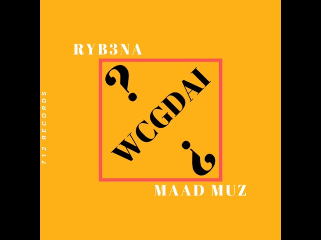 在 YouTube 上观看 Ryb3na & mAad Muz - WCGDAI? (Official Audio)