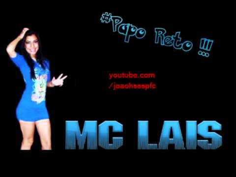 MC Lais - Papo Reto 2013 (OFICIAL)