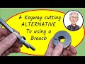 Cutting a keyway without a broach