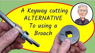 Cutting a Keyway WITHOUT a broach