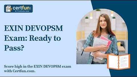 EXIN DEVOPSM Exam: Ready to Pass?
