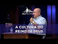 A cultura do Reino de Deus | Pr. Paulo Branco
