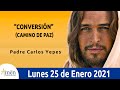 Evangelio De Hoy Lunes 25 Enero 2021 Marcos 16,15-18 l Padre Carlos Yepes