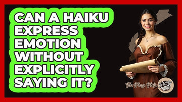 Can A Haiku Express Emotion Without Explicitly Saying It? - The Prose Path