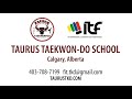 Brand Message Video (Taurus Taekwon-do School South-West, Calgary)