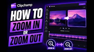 How to Zoom in or Zoom out Video on Clipchamp